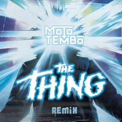 Ennio Morricone - The Thing (Moto Tembo Remix)