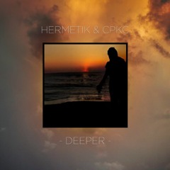 HERMETIK X CPKC - Deeper