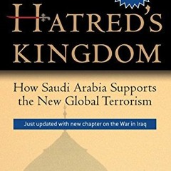 ACCESS EBOOK EPUB KINDLE PDF Hatred's Kingdom: How Saudi Arabia Supports the New Glob