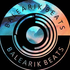 Balearik Beats Radio Show Chapter 13