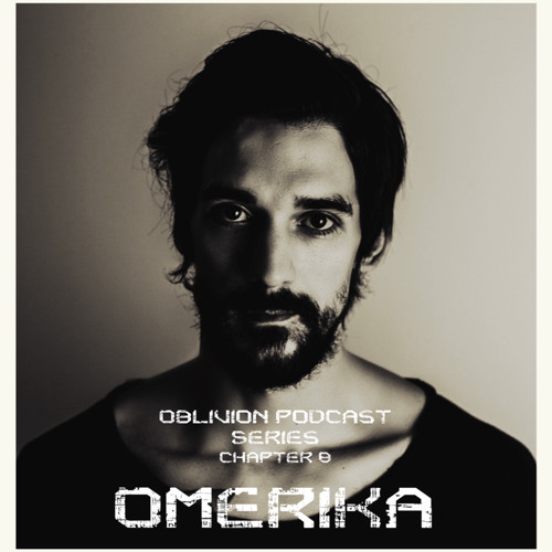 OMERIKA x OBLIVION Podcast Series chapter 8