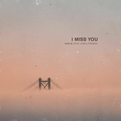 Ivan B - I Miss You (featuring Erika Karina)