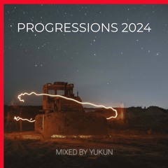 76. Progressions 2024 - Mixed by Yukun