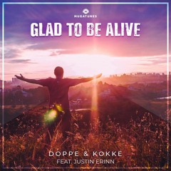 Doppe & Kokke - Glad To Be Alive (Club Lounge Mix)