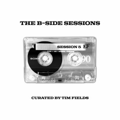 The B-Side Sessions #005 "Feels Like Summer"