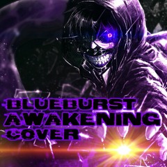 BLUEBURST - Awakening (ReveX Cover)