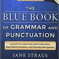 [PDF]✔️eBook❤️ The Blue Book of Grammar and Punctuation An Easy-to-Use Guide with Clear Rule