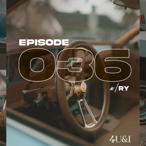 EPISODE 036(w/ RY)
