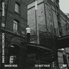 Madd Rod - Do Not Fade (Eternal Love Mix)