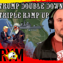 Trump double down triple ramp up