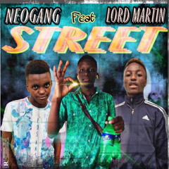 STREET – NeoGang ft Lord Martin