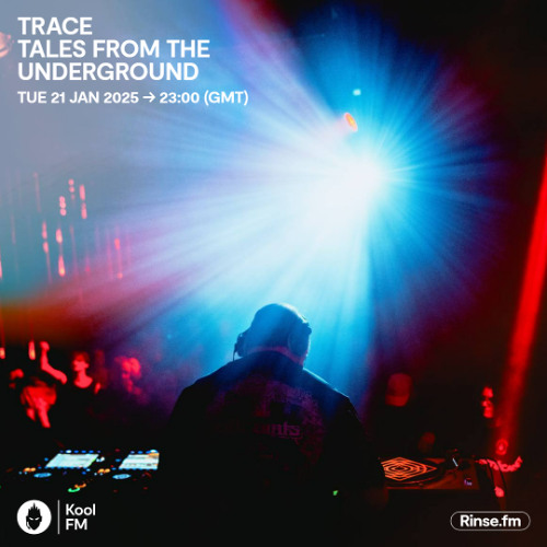 Trace: Tales from the Underground - Kool FM (21.01.25)