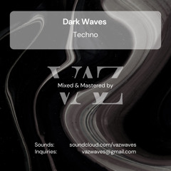 VAZ . Dark Waves [Techno]