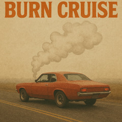 BURN CRUISE