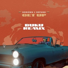 SoDown x Defunk - Get Up (BUKU REMIX)