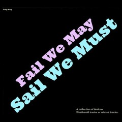 Fail We May Sail We Must Mix
