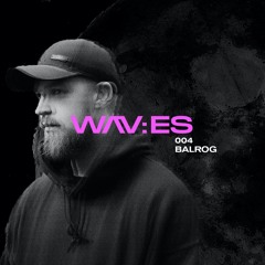 wav:es series // #004 - BALROG [When Techno Had Groove: Vinyl Only Mix]