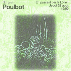 BLT Guest - Poulbot - En passant par la Lórien