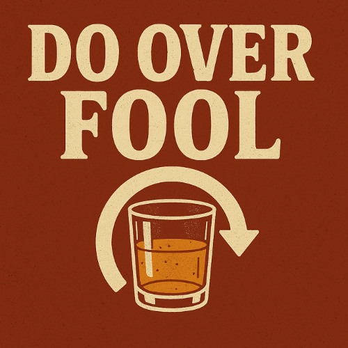 Do Over Fool