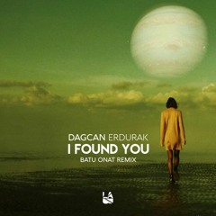 Dağcan Erdurak - I Found You