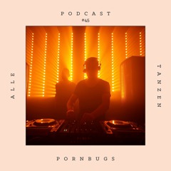Pornbugs ✰ Alle Tanzen Podcast #45