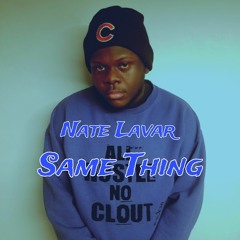 Nate Lavar - Same Thing (Official Audio)
