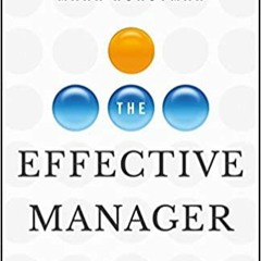 READ/DOWNLOAD#+ The Effective Manager FULL BOOK PDF & FULL AUDIOBOOK
