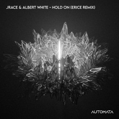 Jrace & Albert White - Hold On (Erice Remix)