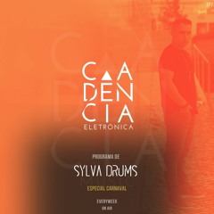 𝗦𝗬𝗟𝗩𝗔 𝗗𝗥𝗨𝗠𝗦┃Cadência Eletrónica 7 𝗘𝘀𝗽𝗲𝗰𝗶𝗮𝗹 𝗖𝗮𝗿𝗻𝗮𝘃𝗮𝗹 𝗘𝗹𝗲𝘁𝗿𝗼́𝗻𝗶𝗰𝗼
