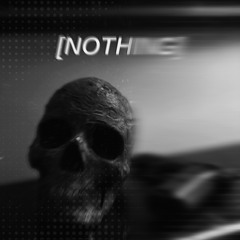 NOTHING