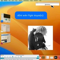 d0nt w4n f1ght 4nym0r3