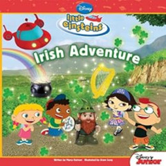 [FREE] EBOOK 📜 Little Einsteins: Irish Adventure (Disney Storybook (eBook)) by Marcy