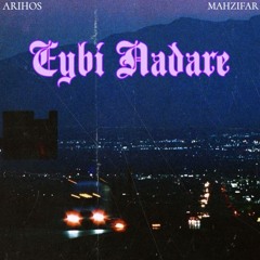 Eybi Nadare - Arihos X Mahzifar