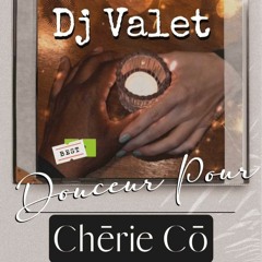 Douceur Pour Chērie Cō by Dj Valet
