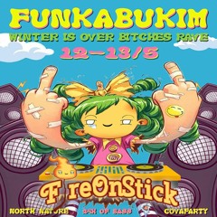 Funkabukim 13.5 - Wake Up To The Sound of Nonesense Bass and Random Dubstep