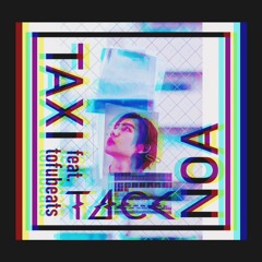 NOA - TAXI feat. tofubeats (T4CK Bootleg)