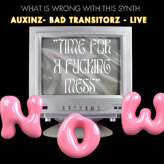 AuxinZ-bad transitorz - live - FREE DL