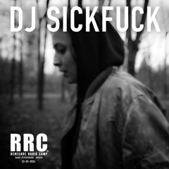 Renegade Radio Camp - DJ SICKFUCK - Mix 22-05-2024