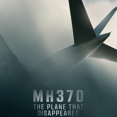 MH370: The Plane That Disappeared S1xE1 FullEpisode
