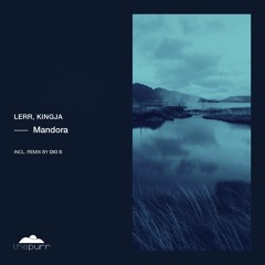 Lerr, Kingja - Mandora (Original Mix)