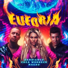 Zambianco, Macau, Caca Werneck - Euforia (Radio Mix)