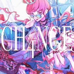 CH4NGE • Cover ふぉるて