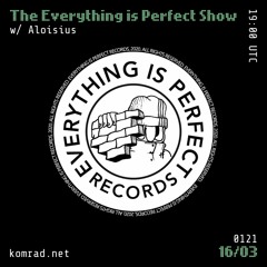 The Everything is Perfect Show 041 w/ Aloisius