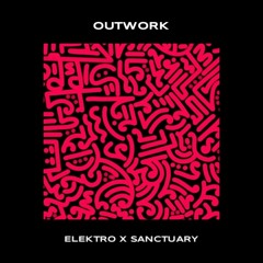 Outwork - Elektro x Sanctuary (WIDDER Live Edit) [BUY = FREE DL]