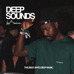 Deep Sounds #155 | Afro House Mix with De Mthuda, MORDA, Marco Pex, Pierre Johnson