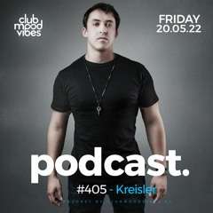 Club Mood Vibes Podcast #405 ─ Kreisler