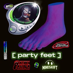 MIKESH!FT & KENNY PAHINA - PARTY FEET (MIKESH!FT REMIX)