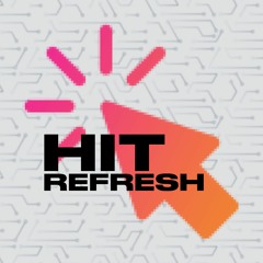 The Hit Refresh - Preview