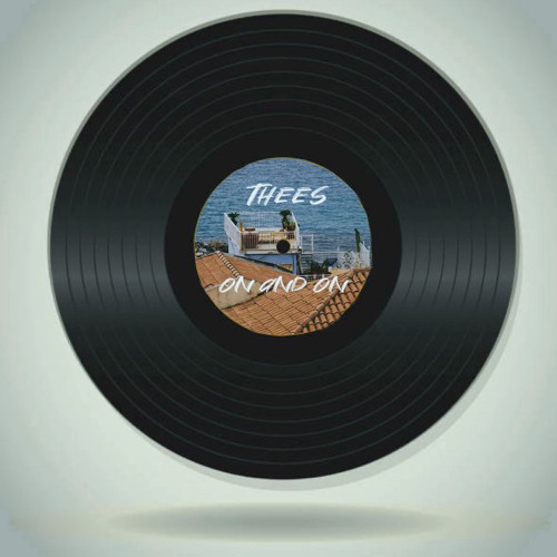 ON AND ON (THEES EDIT)