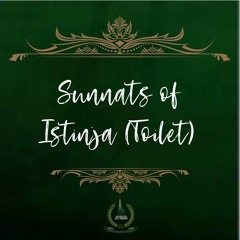 2. Sunnats of Istinjā (Toilet)
